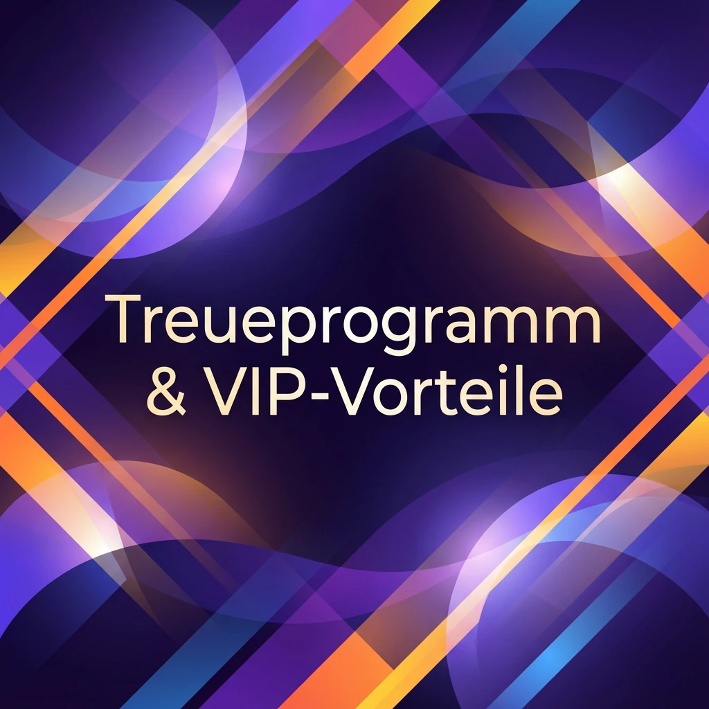 Treueprogramm & VIP-Vorteile